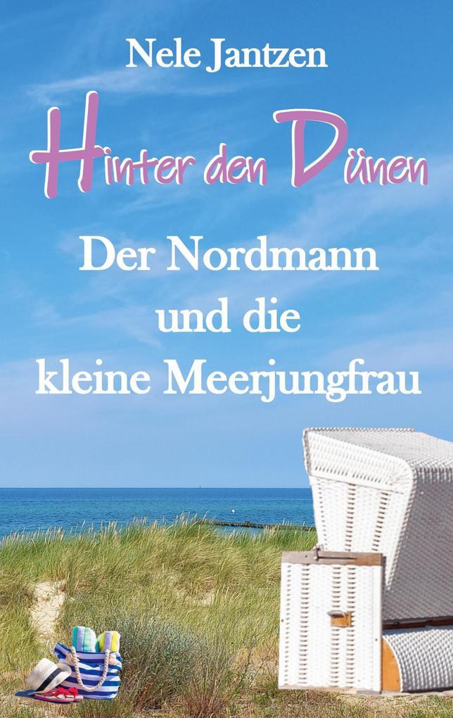 Hinter den Dünen - Der Nordmann und die kleine Meerjungfrau