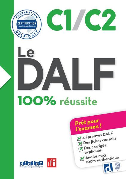 Le DALF - 100% réussite - C1/C2