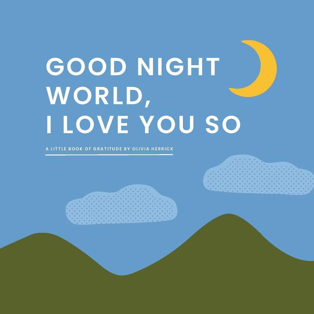 Good Night, World-I Love You So