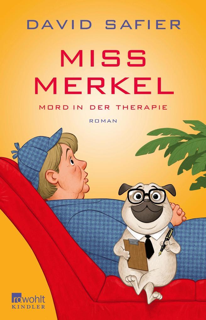 Miss Merkel: Mord in der Therapie