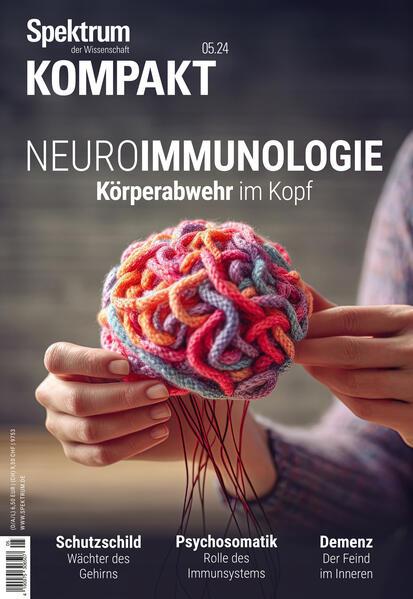 Spektrum Kompakt 5/2024 - Neuroimmunologie