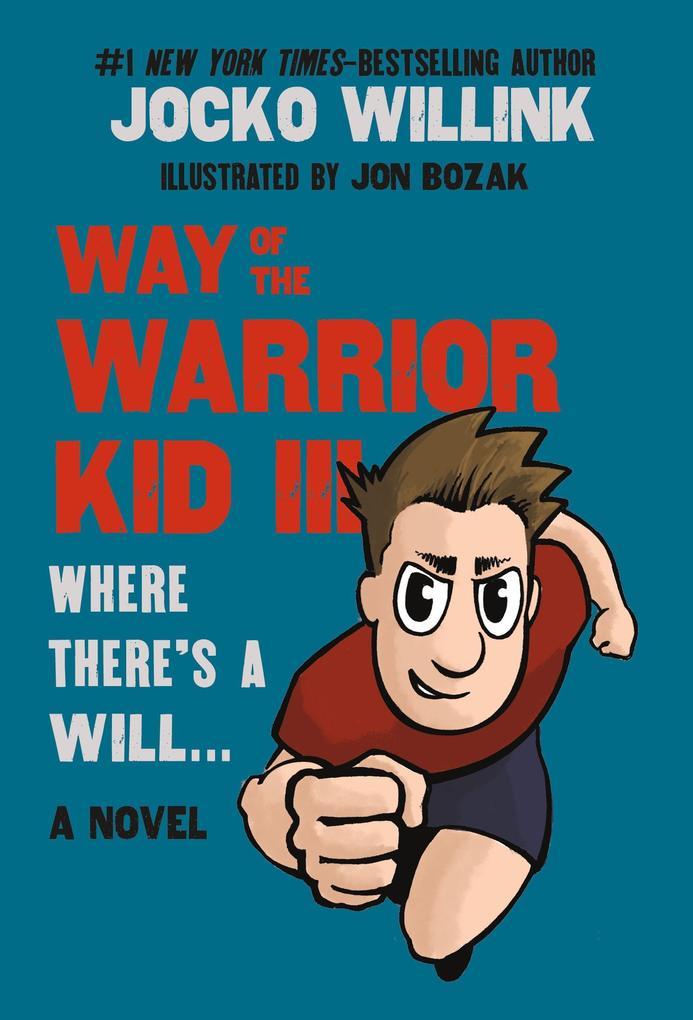 Way of the Warrior Kid III: Where There's a Will . . .