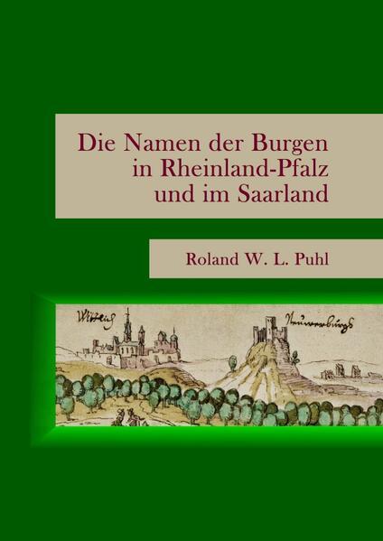 Die Namen der Burgen in Rheinland-Pfalz und im Saarland