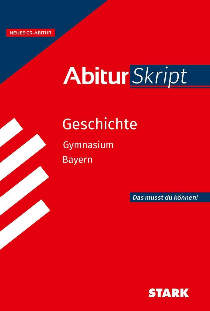 STARK AbiturSkript - Geschichte - Bayern