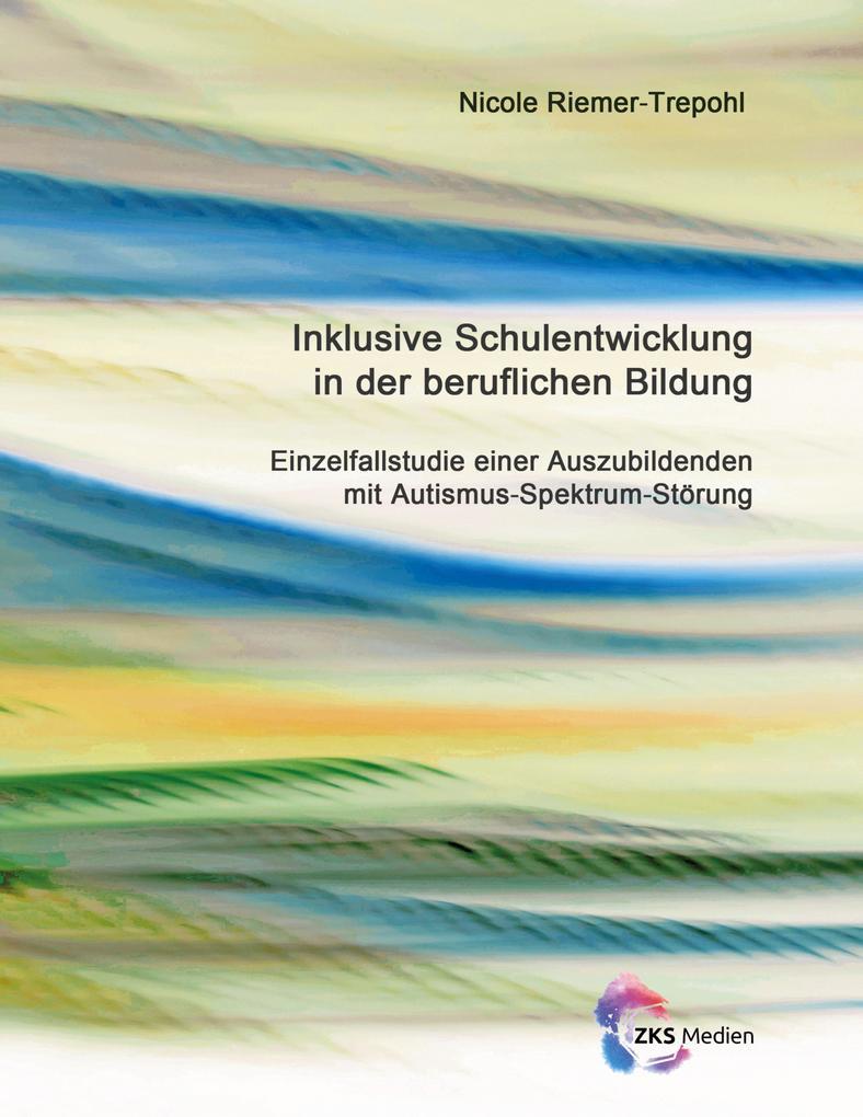 Inklusive Schulentwicklung in der beruflichen Bildung