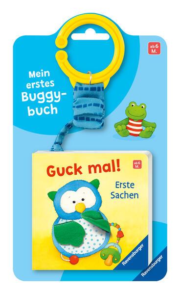 Mein erstes Buggybuch: Guck mal! Erste Sachen; Baby-Buch für Kinder ab 6 Monaten, Fühlbuch, Pappbilderbuch