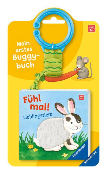 Mein erstes Buggybuch: Fühl mal! Lieblingstiere; Baby-Buch für Kinder ab 6 Monaten, Fühlbuch, Pappbilderbuch