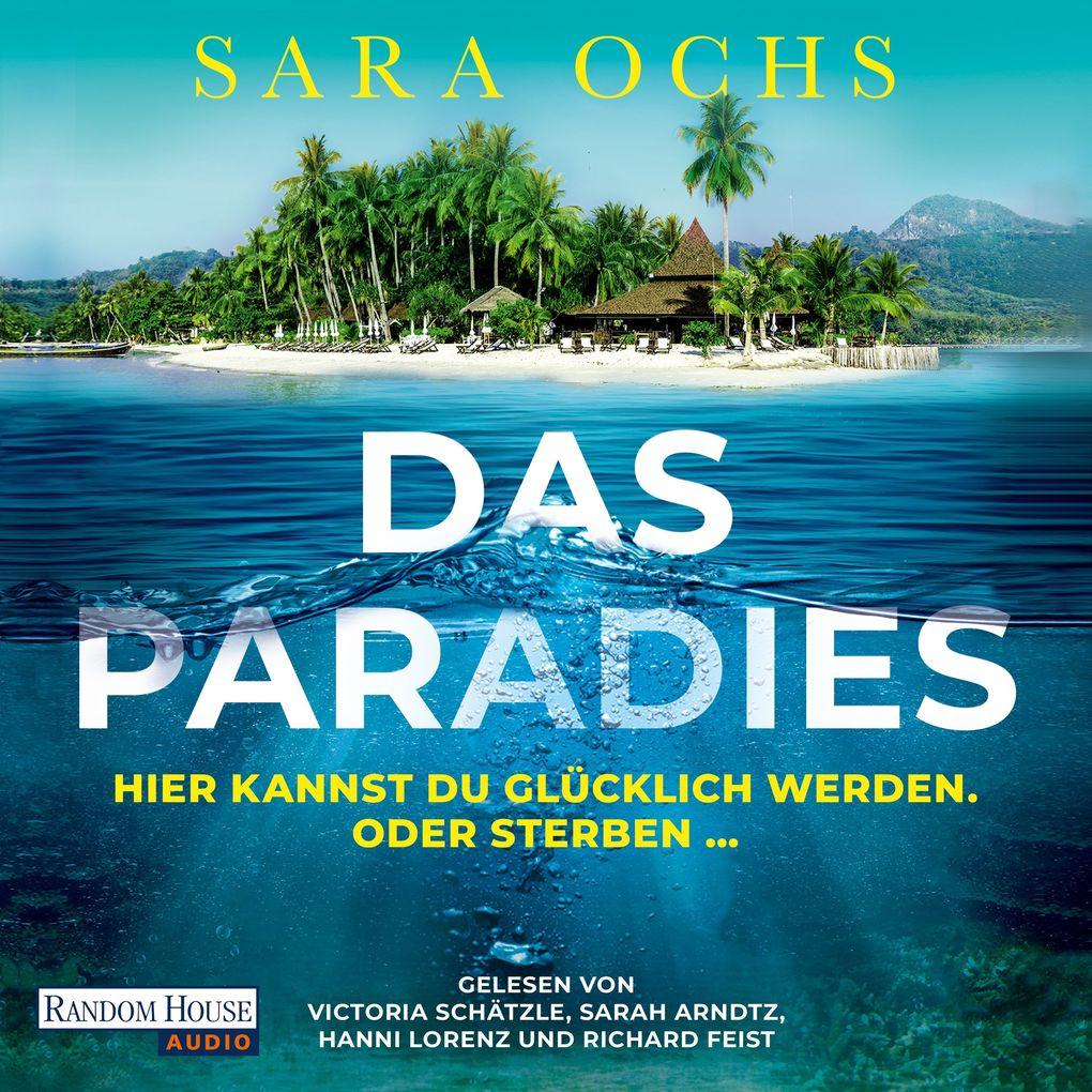 Das Paradies - Hier kannst du glücklich werden. Oder sterben