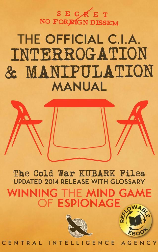 The Official CIA Interrogation & Manipulation Manual