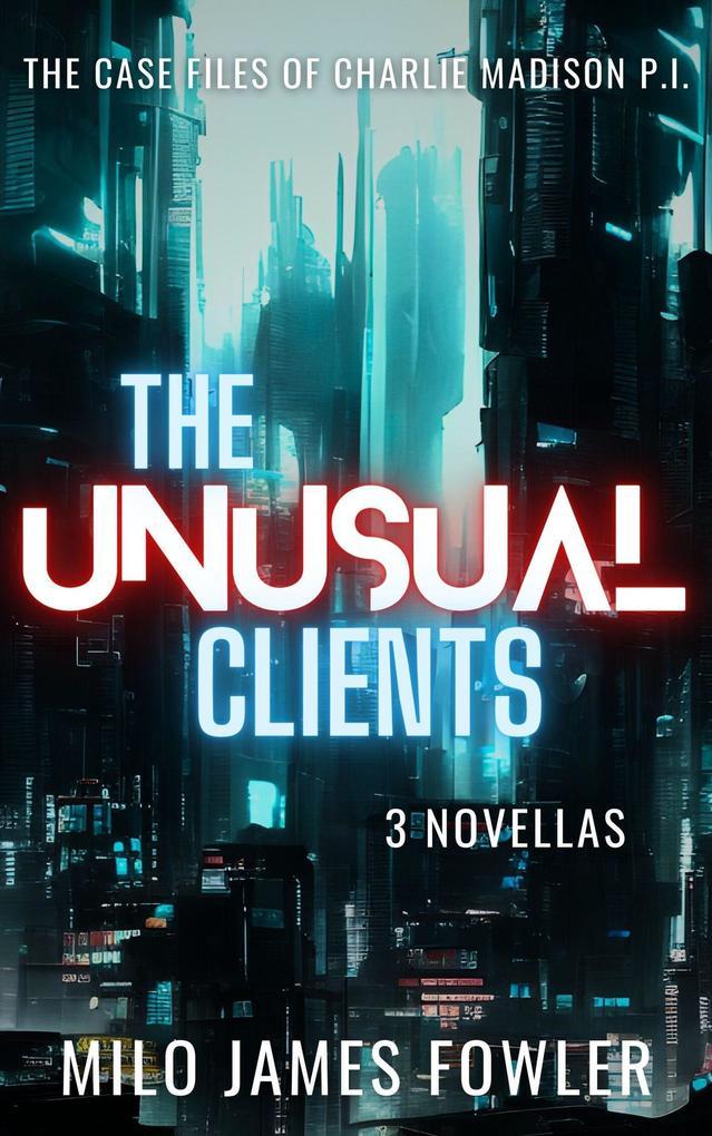 The Unusual Clients (Charlie Madison, P.I., #1)