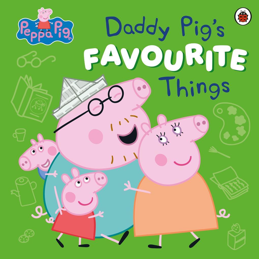 Peppa Pig: Daddy Pig's Favourite Things