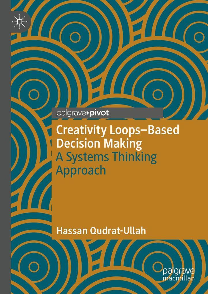 Creativity Loops-Based Decision Making