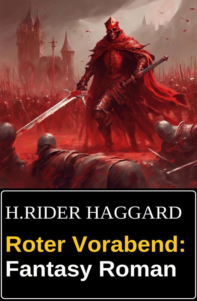 Roter Vorabend: Fantasy Roman