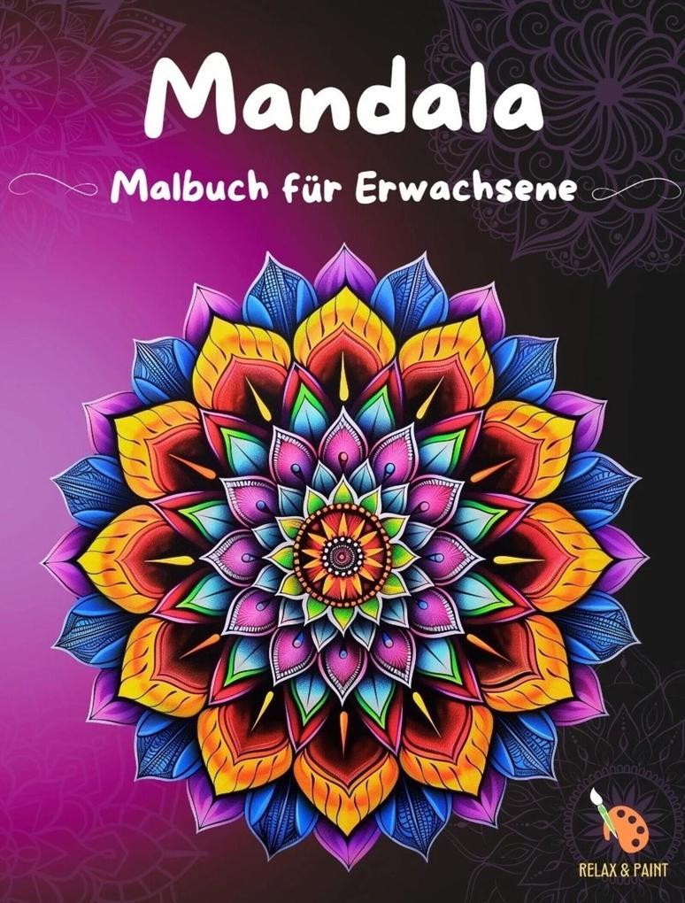 Mandala - Malbuch für Erwachsene