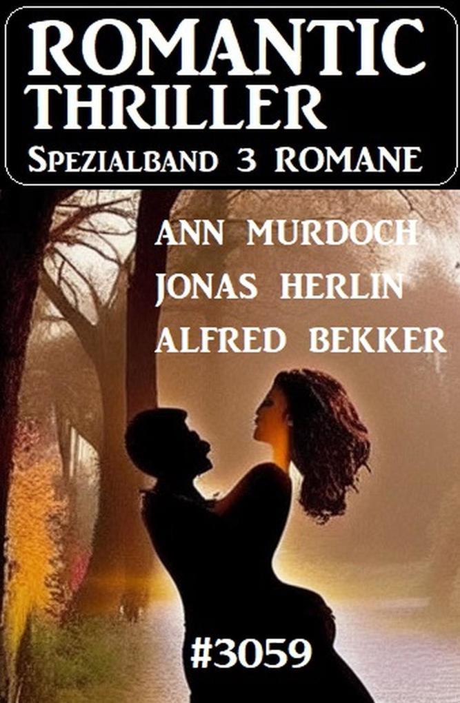 Romantic Thriller Spezialband 3059 - 3 Romane