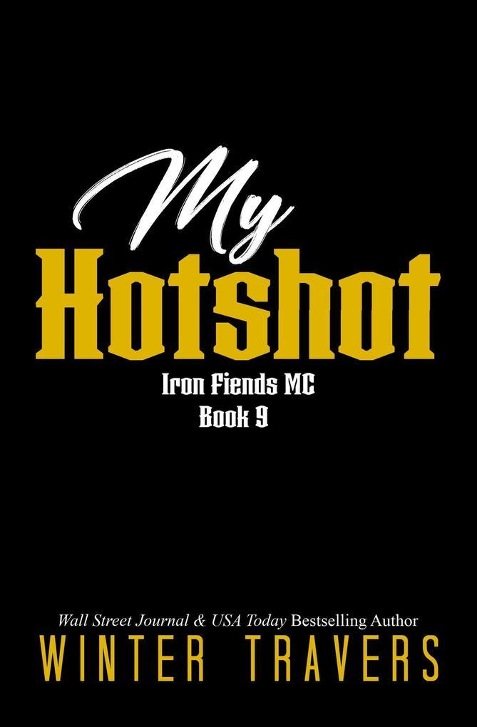 My Hotshot (Iron Fiends MC, #9)