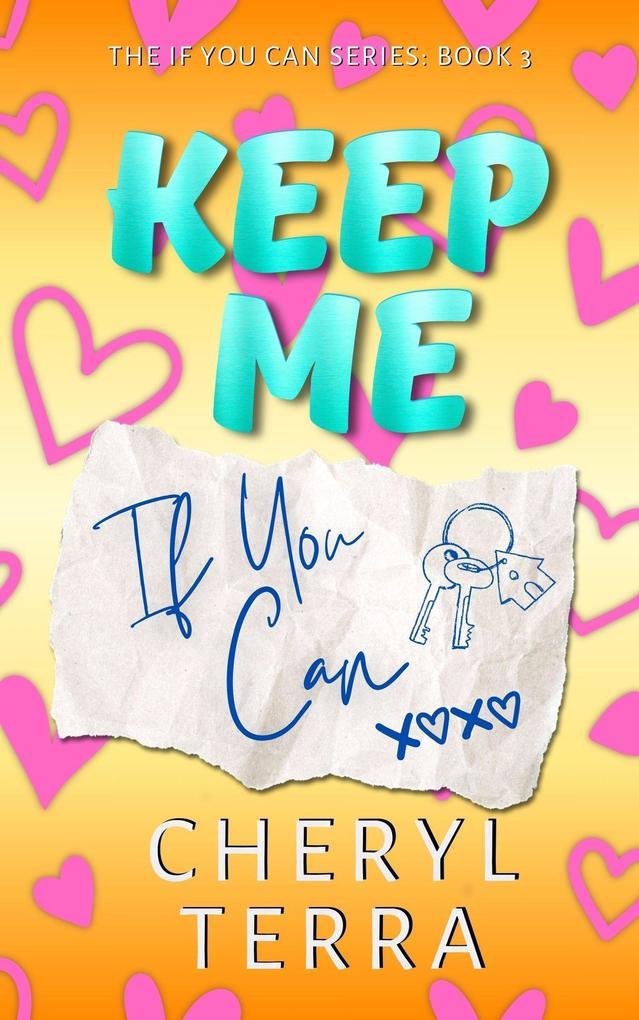 Keep Me If You Can (The If You Can Series, #3)