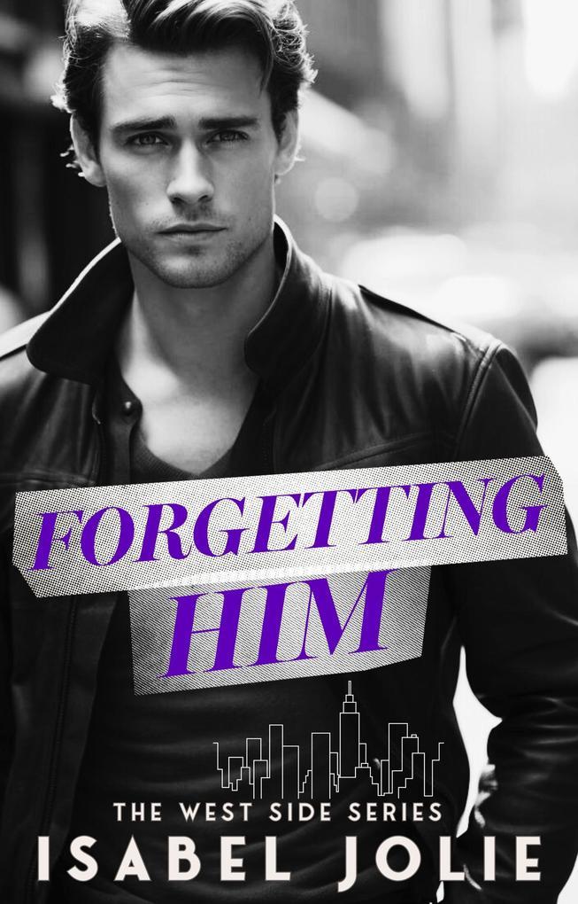 Forgetting Him (Arrow Tactical Security, #4)