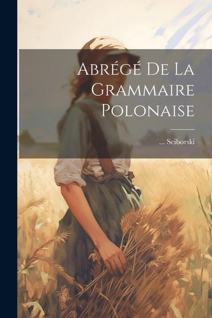 Abrégé De La Grammaire Polonaise