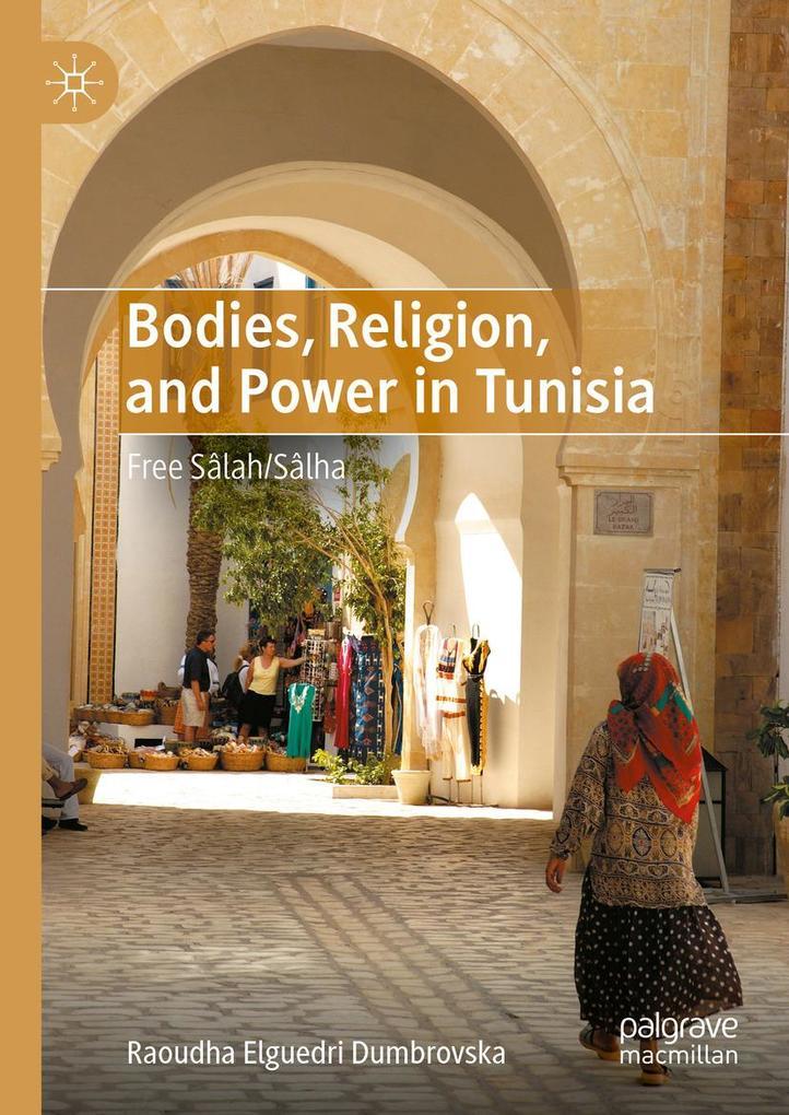 Bodies, Religion, and Power in Tunisia