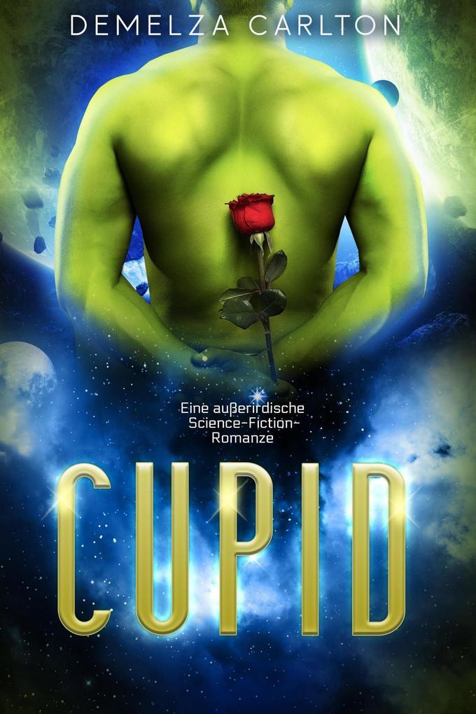 Cupid: Eine außerirdische Science-Fiction-Romanze (Kolonie-Feiertage, #4)