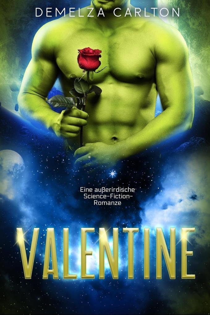 Valentine: Eine außerirdische Science-Fiction-Romanze (Kolonie-Feiertage, #5)