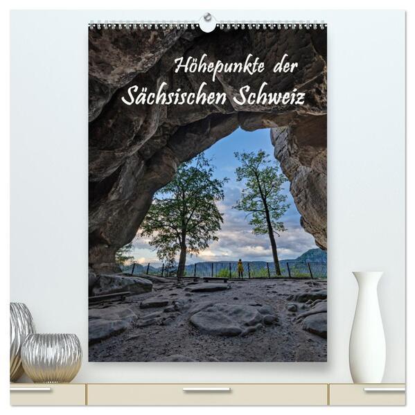 Höhepunkte der Sächsischen Schweiz (hochwertiger Premium Wandkalender 2025 DIN A2 hoch), Kunstdruck in Hochglanz