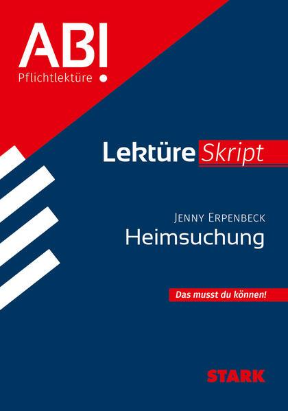 STARK LektüreSkript - Jenny Erpenbeck: Heimsuchung