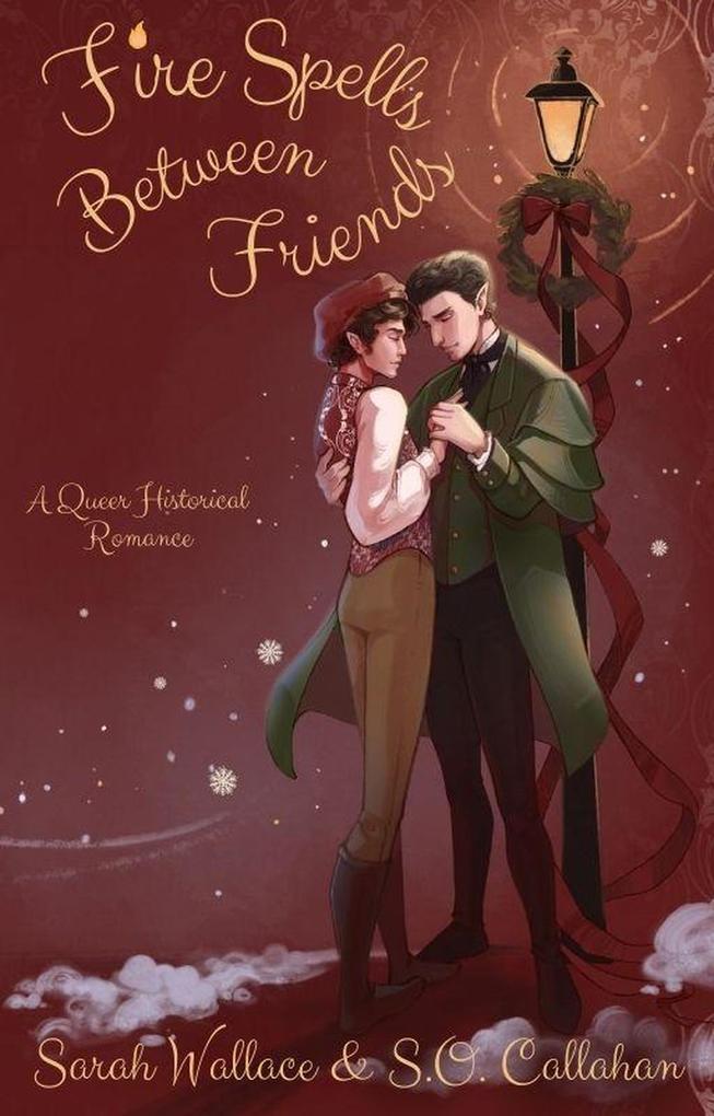 Fire Spells Between Friends (Fae & Human Relations: A Regency Fantasy Series, #2)