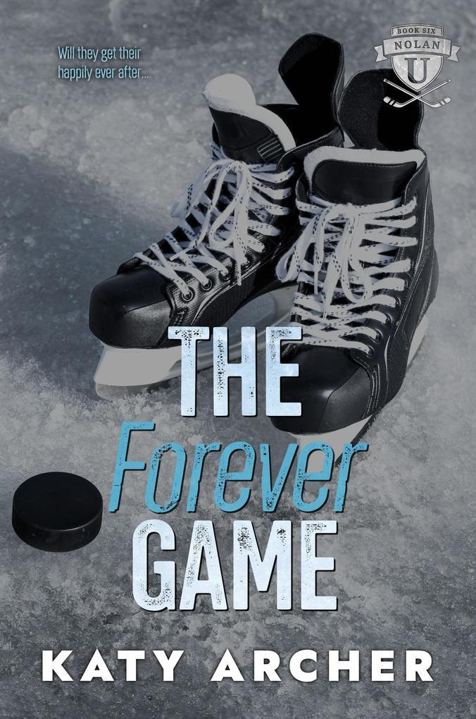 The Forever Game (Nolan U Hockey, #6)