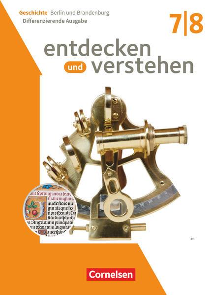 Entdecken und verstehen 7./8. Schuljahr - Geschichtsbuch - Differenzierende Ausgabe Berlin/Brandenburg 2025 - Schulbuch