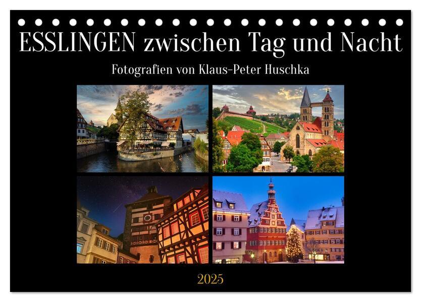 Esslingen zwischen Tag und Nacht (Tischkalender 2025 DIN A5 quer), CALVENDO Monatskalender