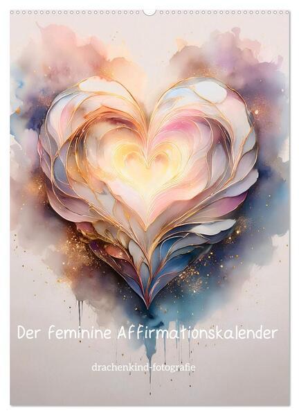 Der feminine Affirmationskalender (Wandkalender 2025 DIN A2 hoch), CALVENDO Monatskalender