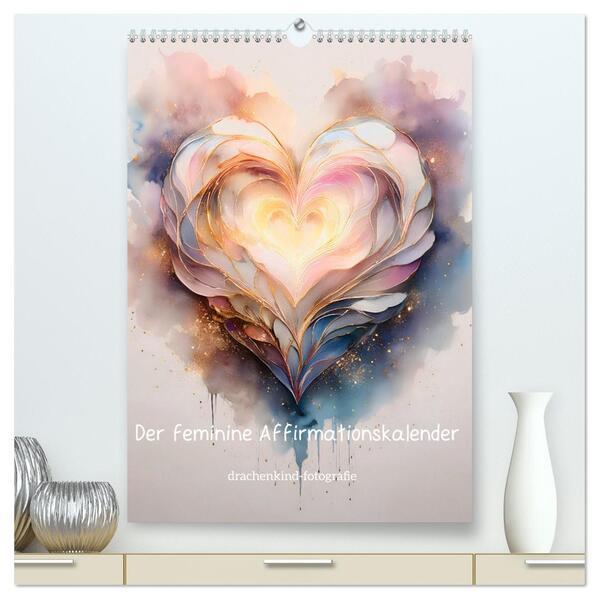 Der feminine Affirmationskalender (hochwertiger Premium Wandkalender 2025 DIN A2 hoch), Kunstdruck in Hochglanz