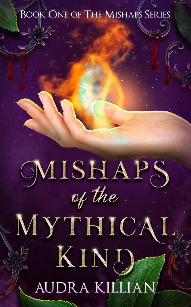 Mishaps of the Mythical Kind (The Mishaps Series, #1)