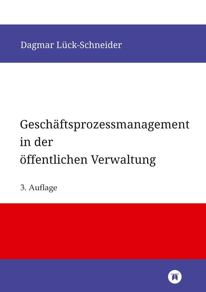 Geschäftsprozessmanagement in der öffentlichen Verwaltung