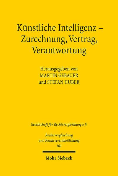 Künstliche Intelligenz - Zurechnung, Vertrag, Verantwortung