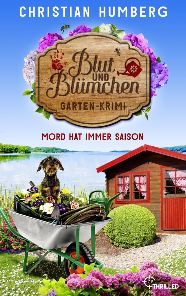 Blut und Blümchen - Mord hat immer Saison