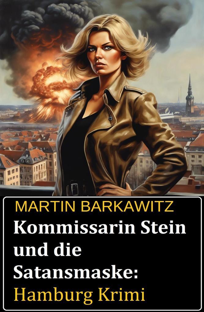 Kommissarin Stein und die Satansmaske: Hamburg Krimi