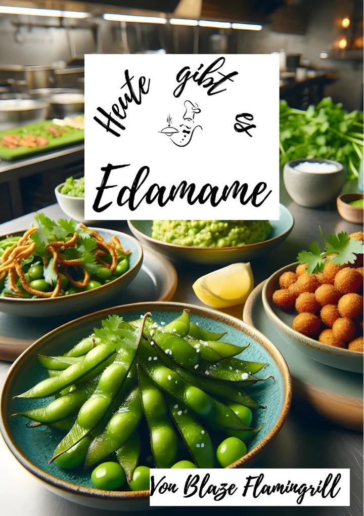 Heute gibt es - Edamame