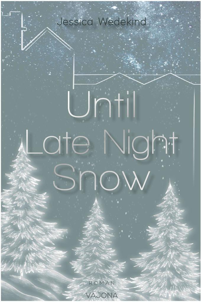 Until Late Night Snow