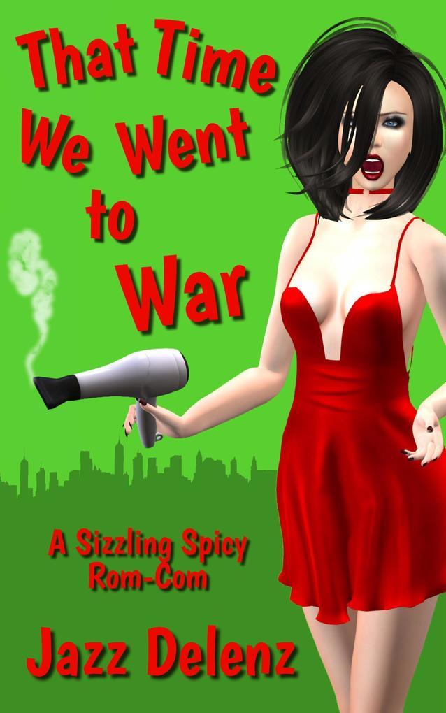 That Time We Went to War (The Just Jessica Series, #4)