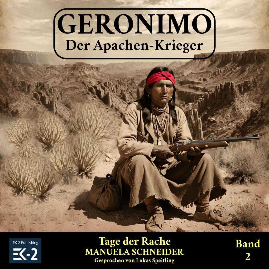 Geronimo Der Apachen-Krieger Band 2: Tage der Rache