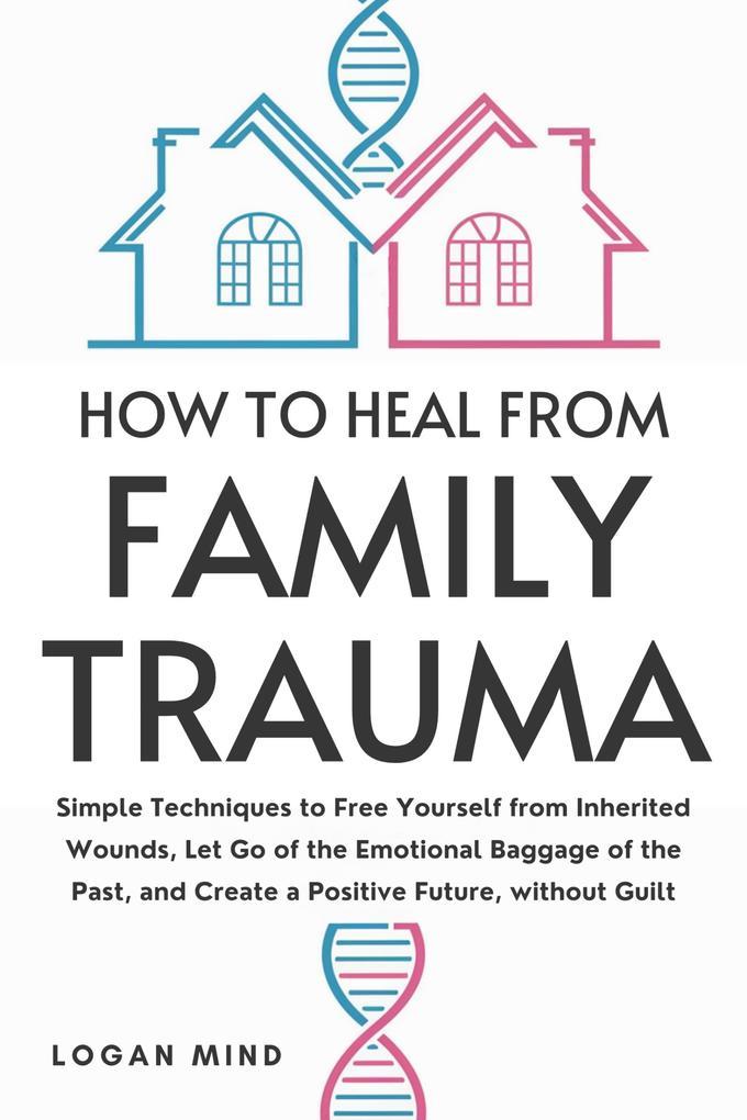 How to Heal from Family Trauma