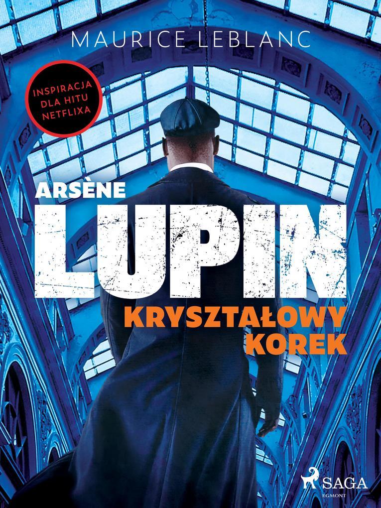 Arsène Lupin. Krysztalowy korek