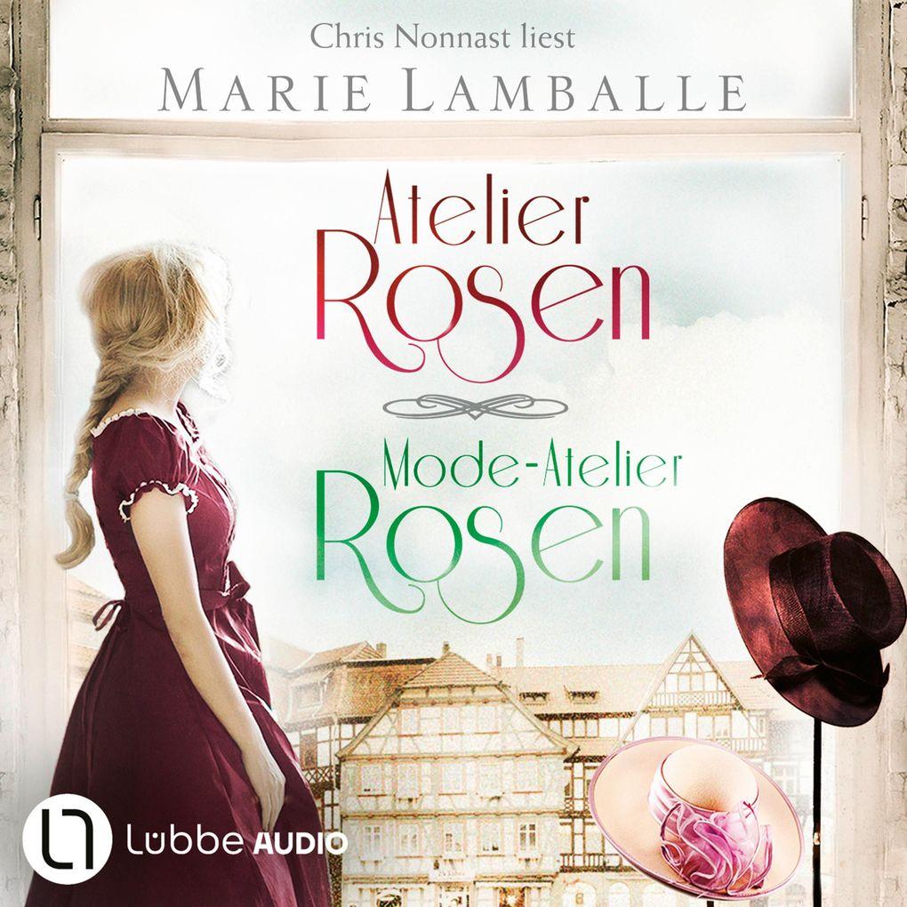 Die komplette Atelier Rosen-Saga. Atelier Rosen / Mode-Atelier Rosen, Band 1-2