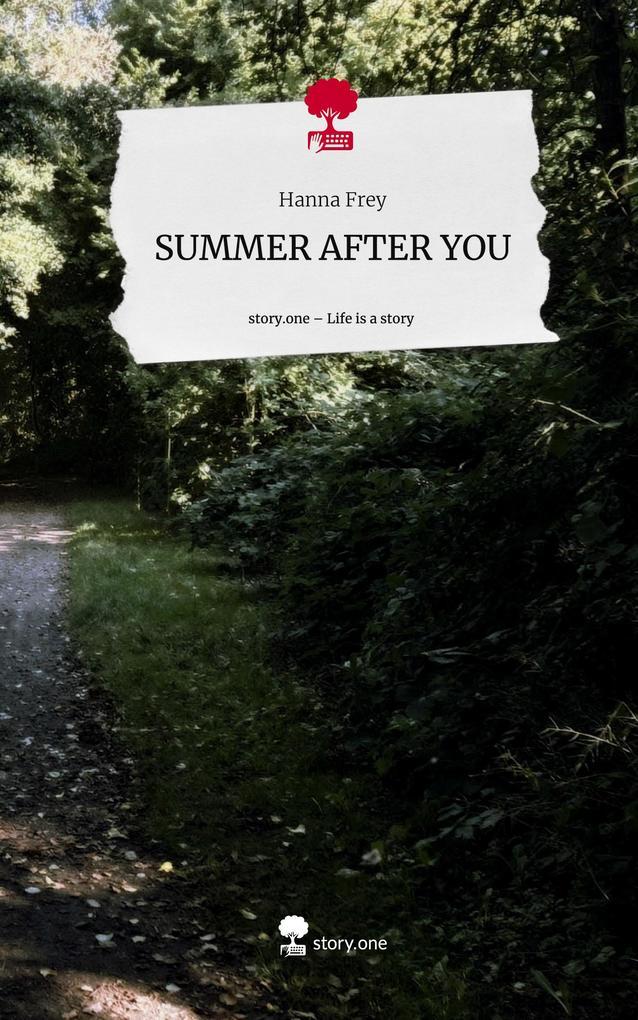 SUMMER AFTER YOU. Life is a Story - story.one