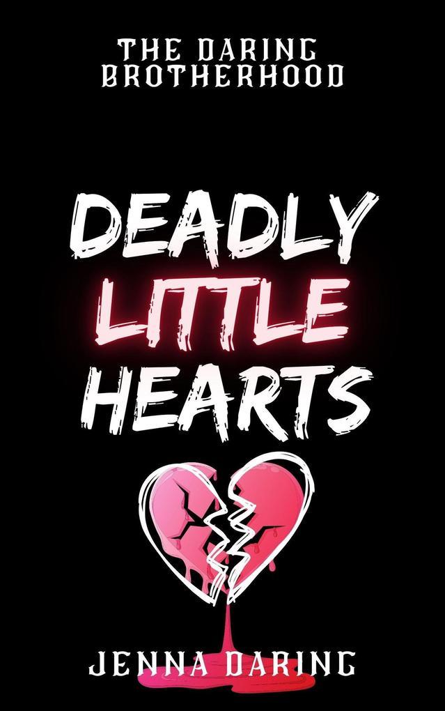 Deadly Little Hearts (The Daring Brotherhood, #2)