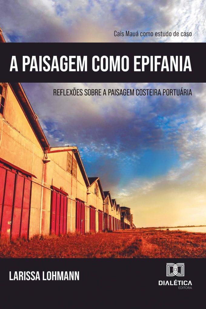 A Paisagem como Epifania