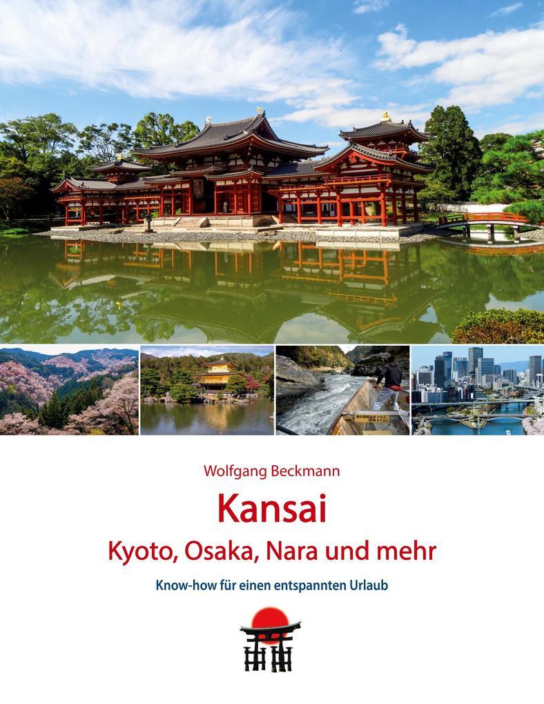 Kansai - Kyoto, Osaka, Nara und mehr